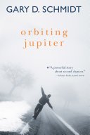 Cover of Orbiting Jupiter by Gary D. Schmidt